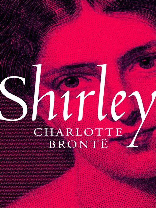Title details for Shirley by Charlotte Brontë - Available